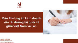 mau-phuong-an-kinh-doanh-van-tai-duong-bo-quoc-te-giua-viet-nam-va-lao