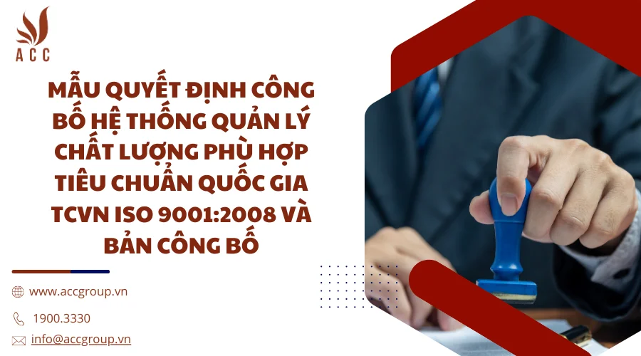 Mẫu quyết định công bố hệ thống quản lý chất lượng phù hợp tiêu chuẩn quốc gia TCVN ISO 9001:2008 và bản công bố