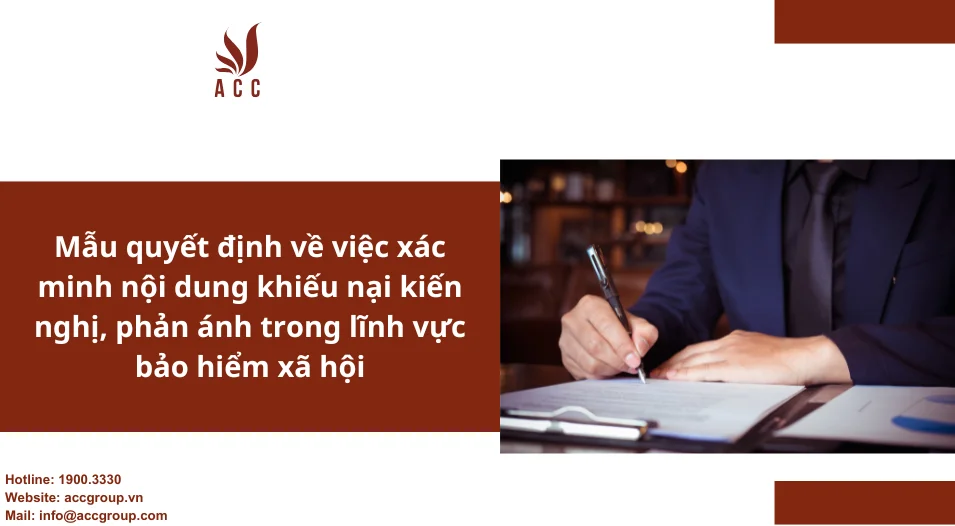 Mẫu quyết định về việc xác minh nội dung khiếu nại kiến nghị, phản ánh trong lĩnh vực bảo hiểm xã hội