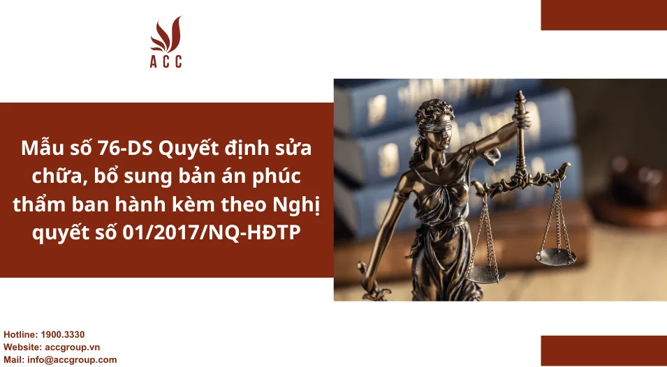 Mẫu số 76-DS Quyết định sửa chữa, bổ sung bản án phúc thẩm ban hành kèm theo Nghị quyết số 01/2017/NQ-HĐTP