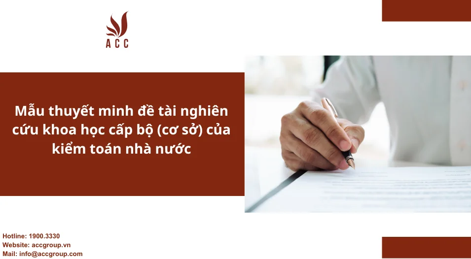 Mẫu thuyết minh đề tài nghiên cứu khoa học cấp bộ (cơ sở) của kiểm toán nhà nước