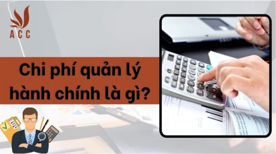 Chi phí quản lý hành chính là gì?