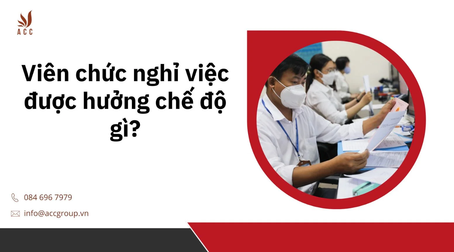 Viên chức nghỉ việc được hưởng chế độ gì?