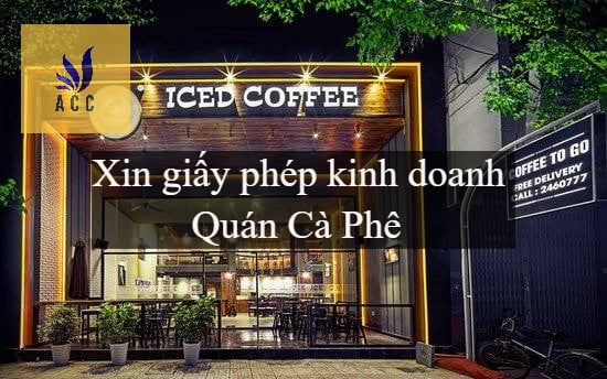 Thủ Tục đăng Ký Giấy Phép Kinh Doanh Quán Cafe (Chi Phí 2021)