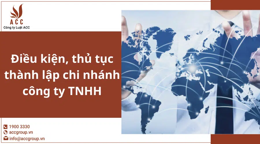 Dieu Kien Thu Tuc Thanh Lap Chi Nhanh Cong Ty Tnhh