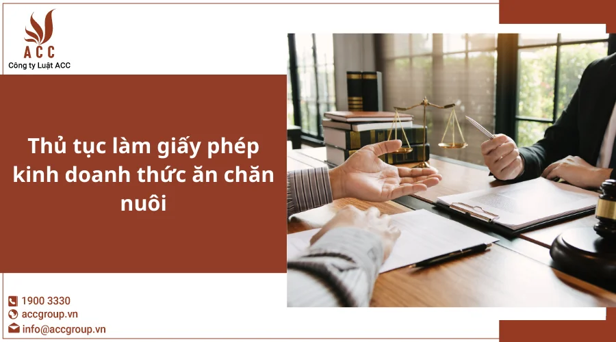 Thủ Tục Làm Giấy Phép Kinh Doanh Thức ăn Chăn Nuôi (cập Nhật 2023)