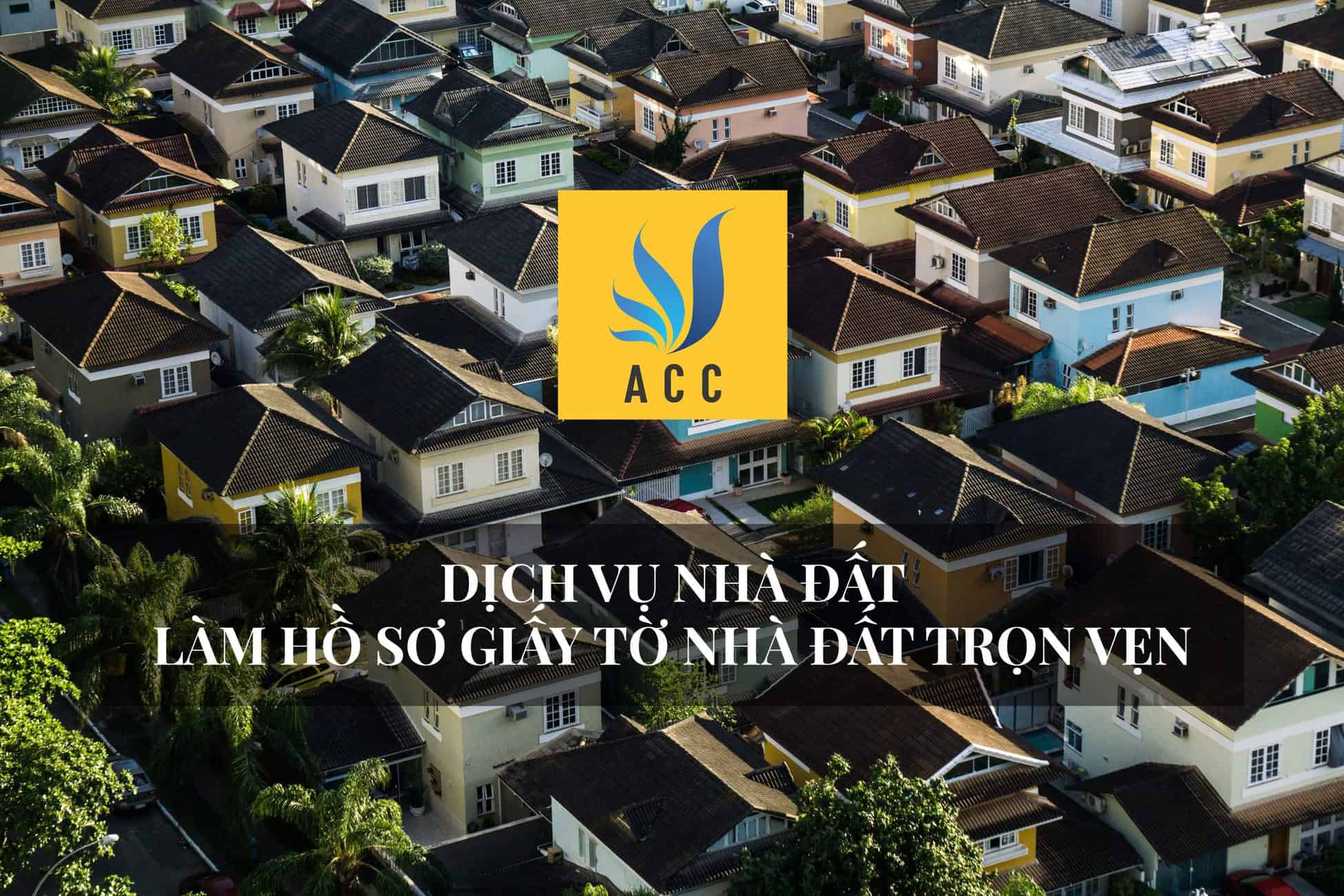 Dịch vụ làm giấy tờ đất trọn gói năm 2023 – Công ty Luật ACC