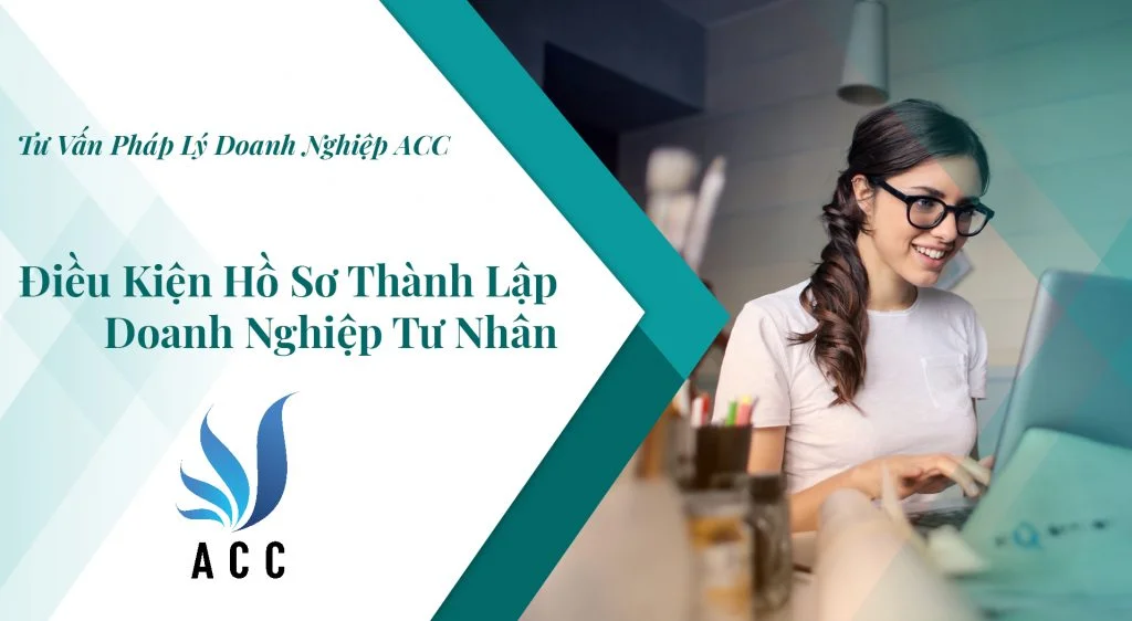 Điều kiện hồ sơ thành lập doanh nghiệp tư nhân 