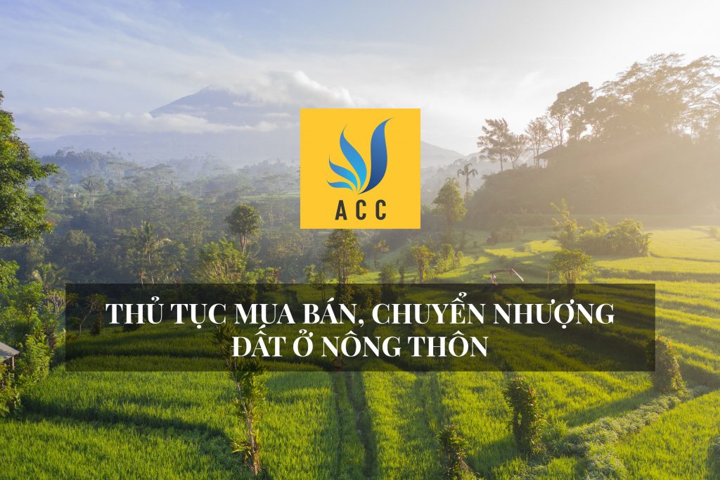 Thủ tục mua bán, chuyển nhượng đất ở nông thôn