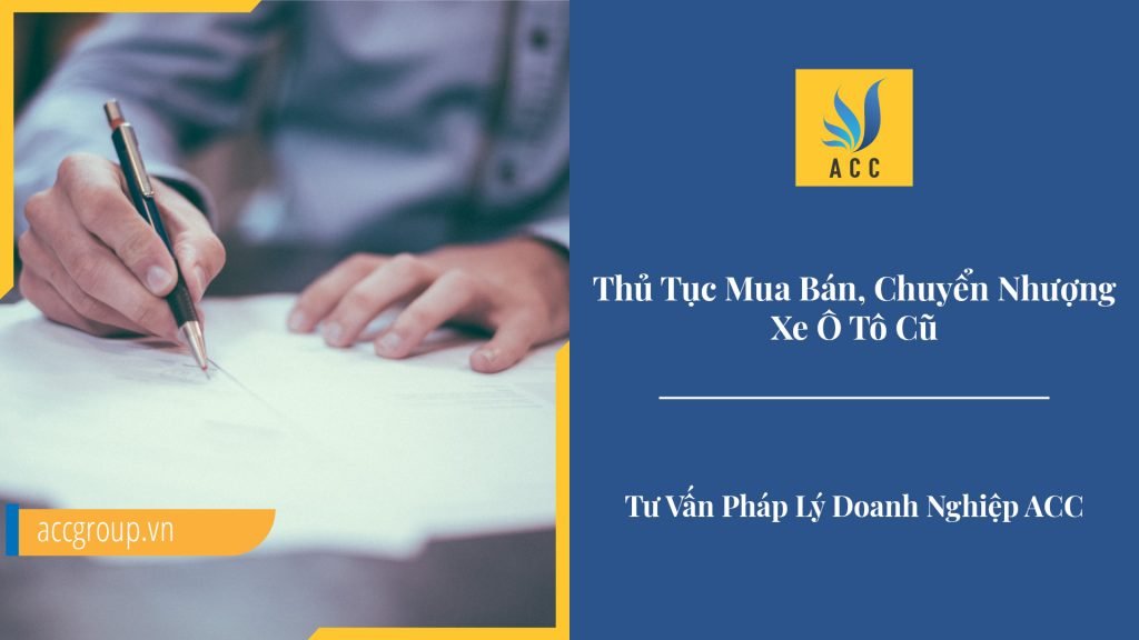 Thủ tục mua bán chuyển nhượng xe ô tô cũ