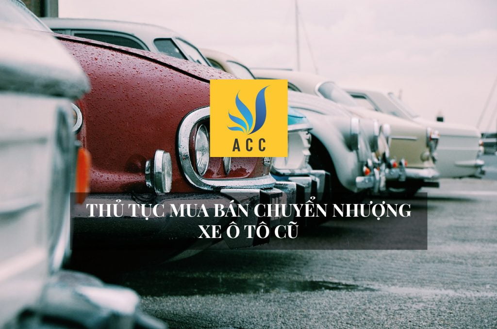 Thủ tục mua bán chuyển nhượng xe ô tô cũ