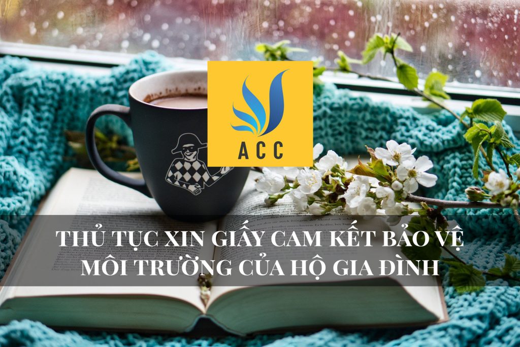 Thủ tục xin giấy cam kết bảo vệ môi trường của hộ gia đình