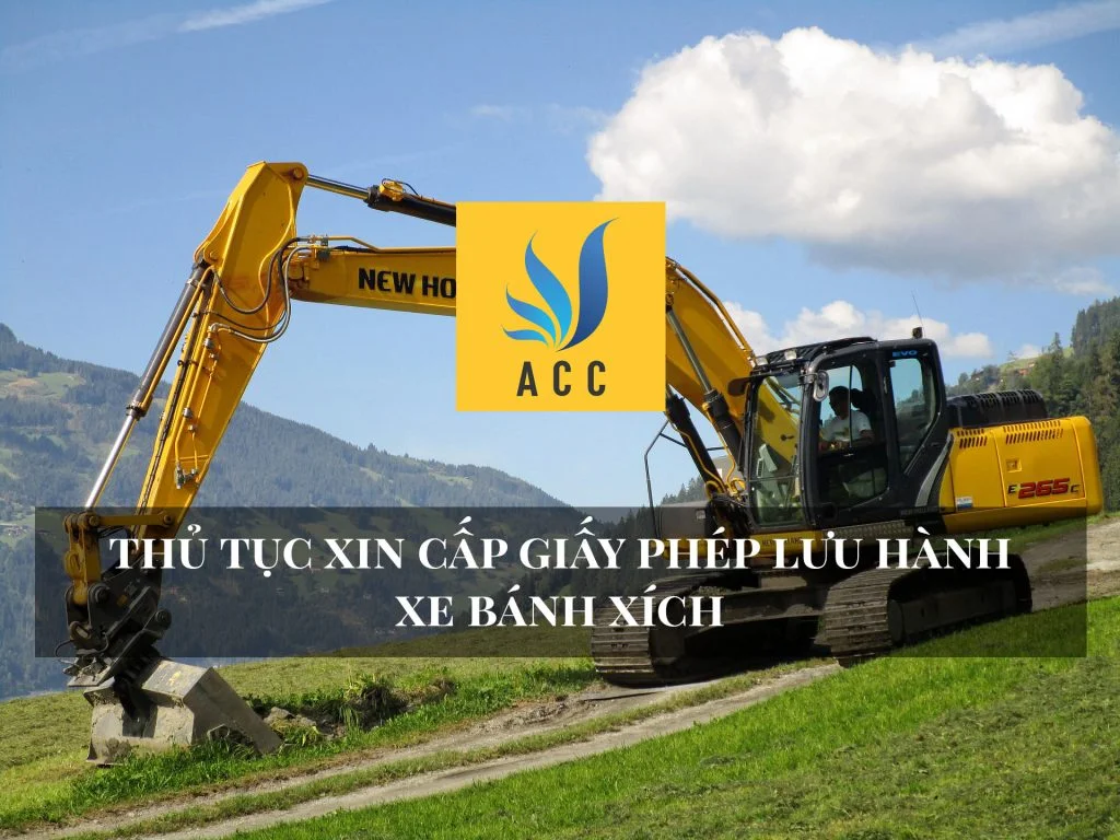 Thủ tục xin cấp giấy phép lưu hành xe bánh xích