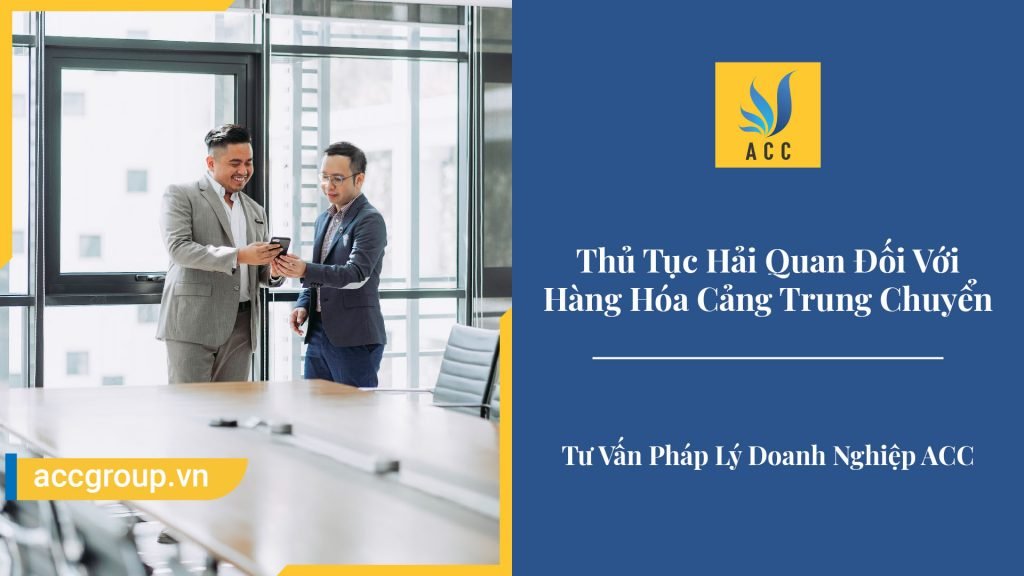 Thủ Tục Hải Quan Đối Với Hàng Hóa Cảng Trung Chuyển 