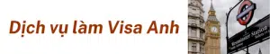 Dịch Vụ Làm Visa Anh