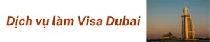 Dịch Vụ Làm Visa Dubai