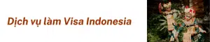 Dịch Vụ Làm Visa Indonesia (1)