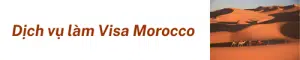 Dịch Vụ Làm Visa Morocco (1)