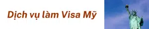 Dịch Vụ Làm Visa Mỹ