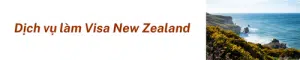 Dịch Vụ Làm Visa New Zealand