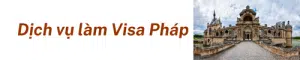 Dịch Vụ Làm Visa Pháp (1)