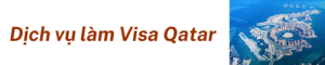 Dịch Vụ Làm Visa Qatar