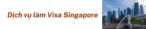 Dịch Vụ Làm Visa Singapore (1)