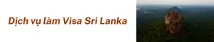 Dịch Vụ Làm Visa Sri Lanka (1)
