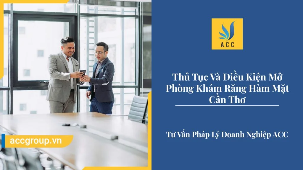 Thủ Tục Và Điều Kiện Mở Phòng Khám Răng Hàm Mặt Cần Thơ