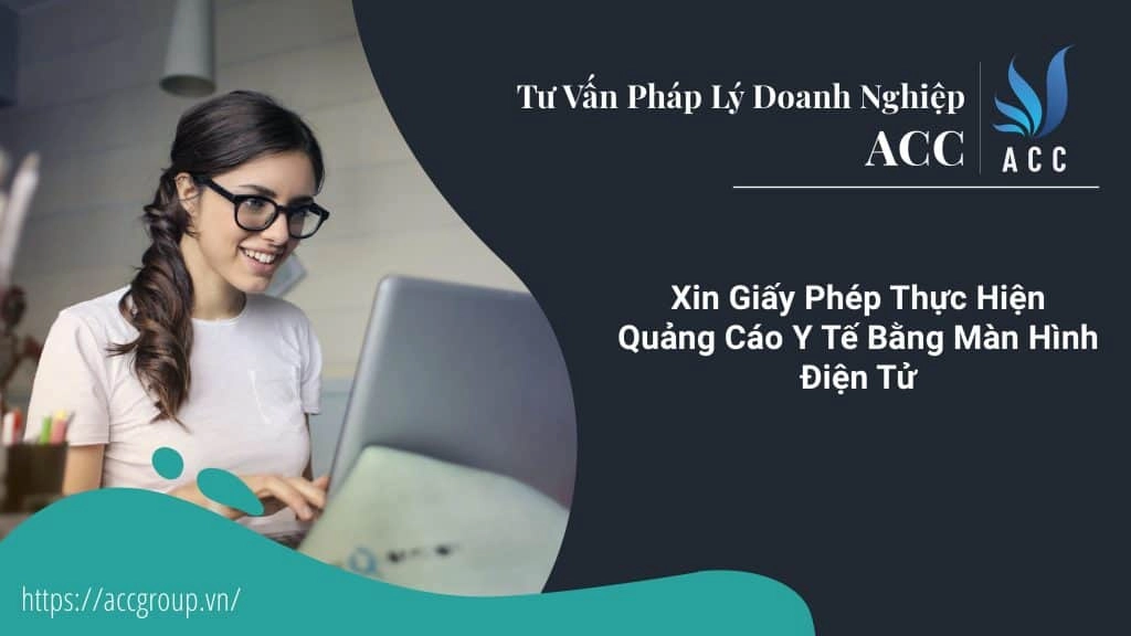 Xin Giấy Phép Thực Hiện Quảng Cáo Y Tế Bằng Màn Hình Điện Tử