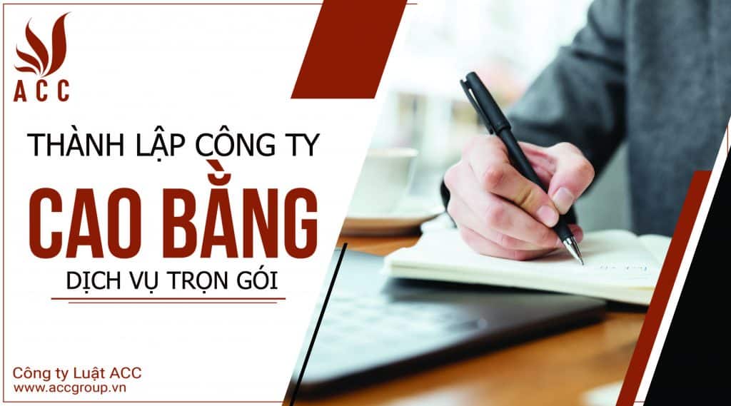 Trọn gói dịch vụ thành lập công ty tại Cao Bằng năm 2023