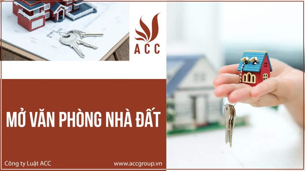 Quy trình mở văn phòng nhà đất mới nhất 2021