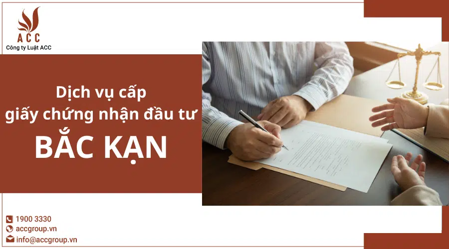 Dịch Vụ Cấp Giấy Chứng Nhận đầu Tư tại Bắc Kạn
