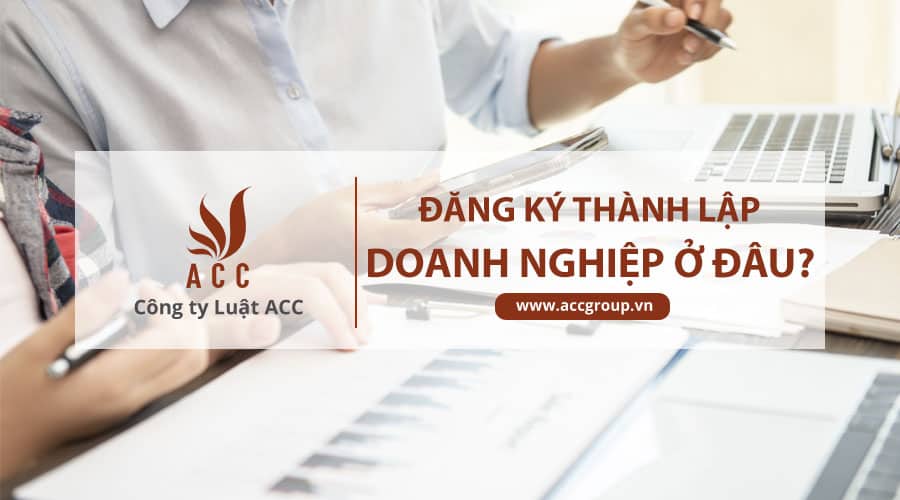 Thành lập doanh nghiệp ở đâu