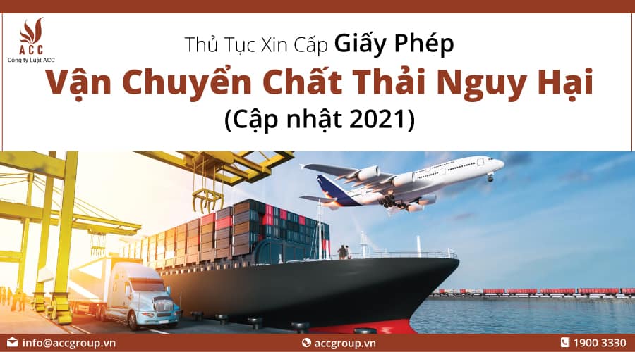 Thủ Tục Xin Cấp Giấy Phép Vận Chuyển Chất Thải Nguy Hại