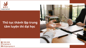 Thu-tuc-thanh-lap-trung-tam-luyen-thi-dai-hoc-