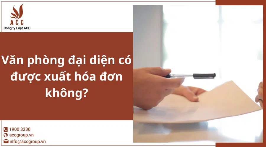 Van Phong Dai Dien Co Duoc Xuat Hoa Don Khong