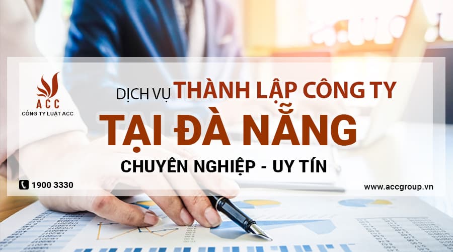 Dịch vụ thành lập công ty tại Đà Nẵng nhanh trọn gói 2022