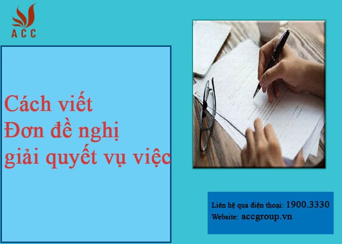 Mẫu đơn đề nghị giải quyết vụ việc [Cập nhật Mới nhất 2022]