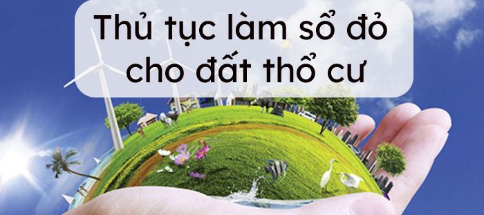 Top 9 làm sổ đỏ trọn gói đất thổ cư tại Hà Nội uy tín nhất 2022