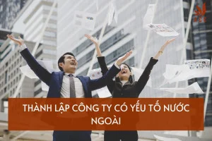 THANH-LAP-CONG-TY-CO-YEU-TO-NUOC-NGOAI
