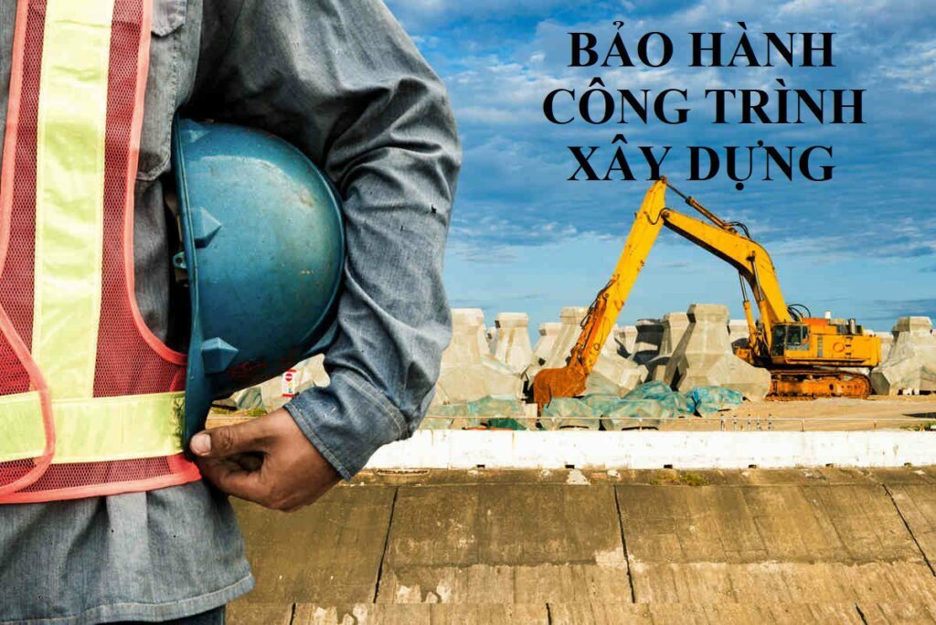 thá»i gian báº£o hÃ nh cÃ´ng trÃ¬nh xÃ¢y dá»±ng