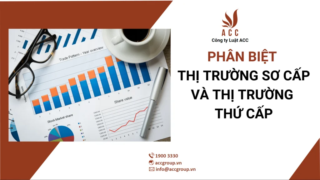 Phân biệt thị trường sơ cấp và thị trường thứ cấp