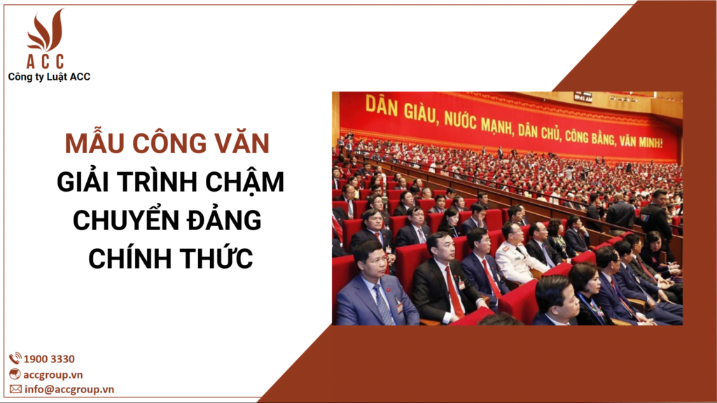 Mẫu công văn giải trình chậm chuyển đảng chính thức