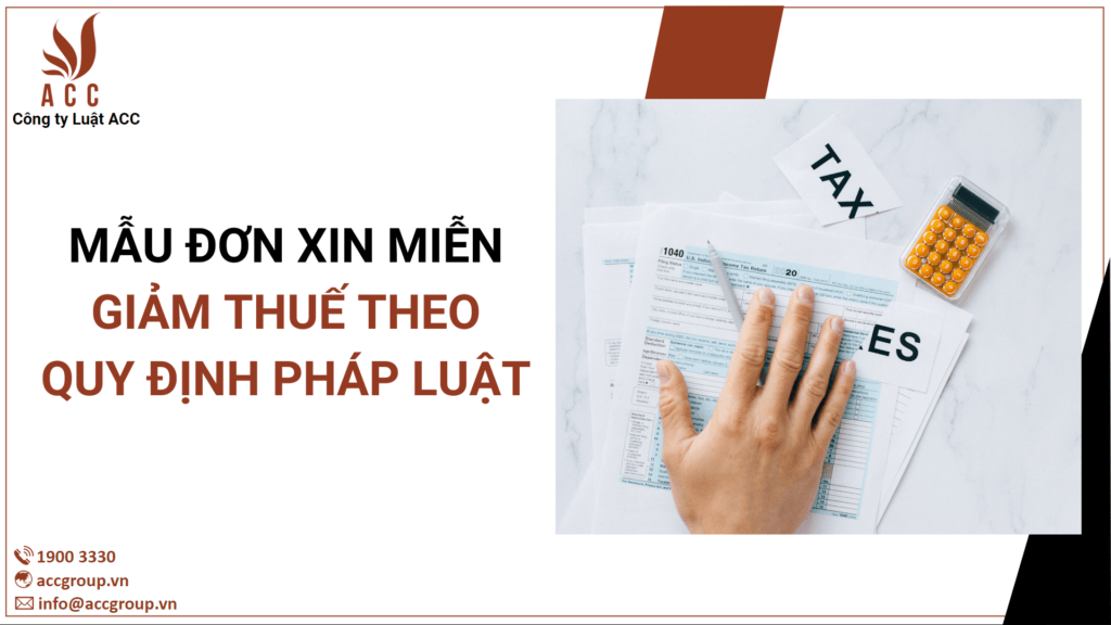 Mẫu đơn xin miễn giảm thuế theo quy định pháp luật năm 2023