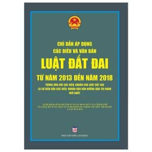 Sách Chỉ Dẫn áp Dụng Các điều Và Văn Bản Luật đất đai Từ Năm 2013 đến Năm 2018 Vũ Duy Khang