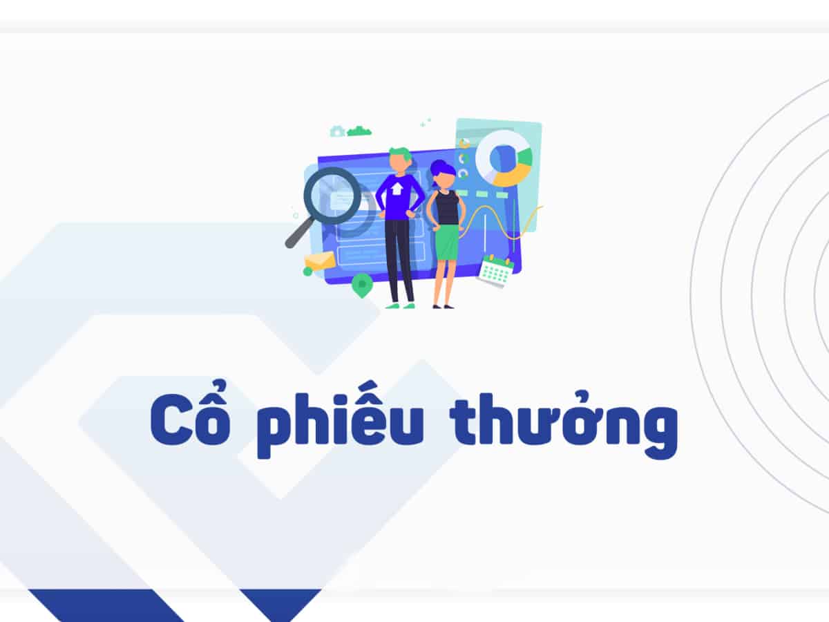 Cổ phiếu thưởng là gì? Ý nghĩa khi phát hành cổ phiếu thưởng