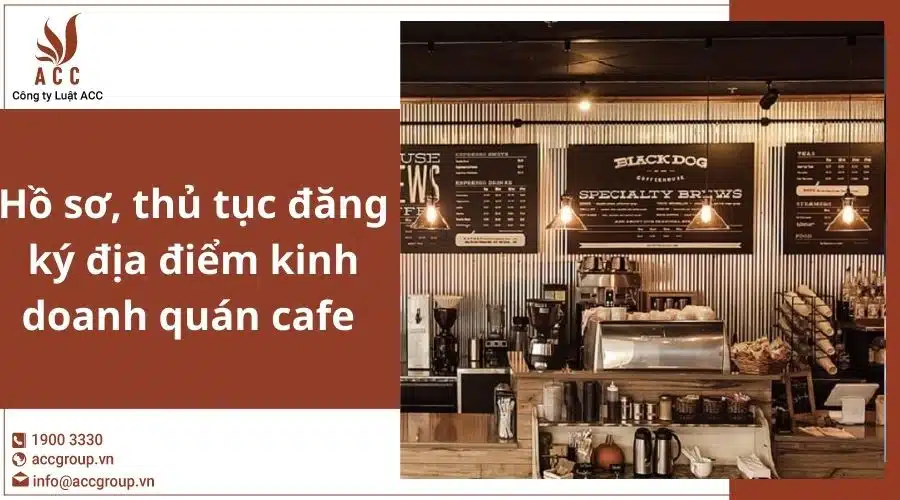 Ho So Dang Ky Dia Diem Kinh Doanh Quan Cafe