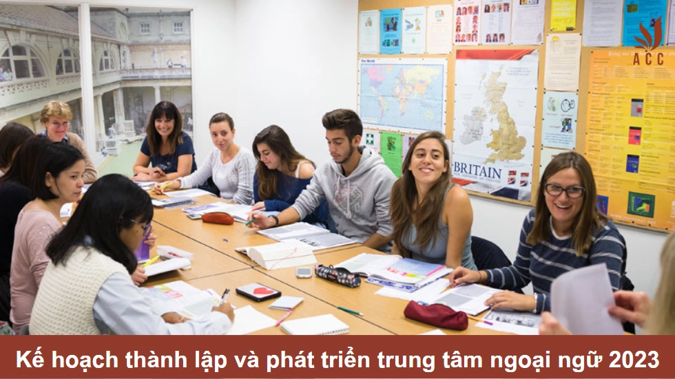 Kế hoạch thành lập và phát triển trung tâm ngoại ngữ 2023