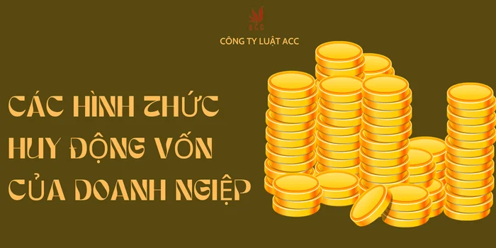 Ảnh Minh Họa Các Hình Thức Huy động Vốn Của Doanh Nghiệp